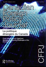 CANADIAN FOREIGN POLICY JOURNAL LA POLITIQUE ETRANGERE DU CANADA VOLUME 19 ISSUE 2 2013