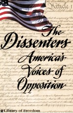 THE DISSENTERS:AMERICA'S VOICES OF OPPOSITION