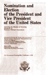 NOMINATION AND ELECTION OF THE PRESIDENT AND VICE PRESIDENT OF THE UNITED STATES