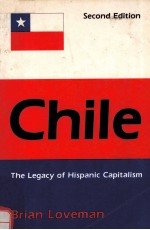 CHILE:THE LEGACY OF HISPANIC CAPITALISM SECOND EDITION