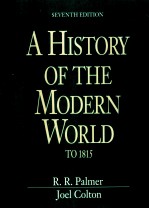 A HISTORY OF THE MODERN WORLD TO 1815 SEVENTH EDITION