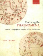 ILLUSTRATING TH PHAENOMENA CELESTIAL CARTOGRAPHY IN ANTIQUITY AND THE MIDDLE AGES