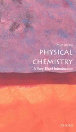 PHYSICAL CHEMISTRY：A VERY SHORT INTRODUCTION