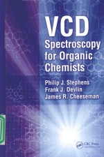 VCD SPECTROSCOPY FOR ORGANIC CHEMISTS