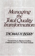 MANAGING THE TOTAL QUALITY TRANSFORMATION