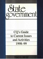 STATE GOVERNMENT:CQ'S GUIDE TO CURRENT ISSUES AND ACTIVITIES 1998-99