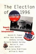 THE ELECTION OF 1996 REPORTS AND INTERPRETATIONS