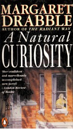 A NATURAL CURIOSITY MARGARET DRABBLE