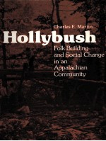 HOLLYBUSH:FOLK BUILDING AND SOCIAL CHANGE IN AN APPALACHIAN COMMUNITY