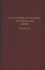 ENCYCLOPEDIA OF PLASTICS POLYMERS AND RESINS VOLUME III