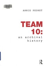 Team 10 : an archival history