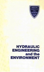 HYDRAULIC ENGINEERING AND THE ENVIRONMENT