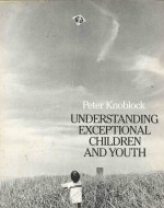 UNDERSTANDING EXCEPTIONAL CHILDREN AND YOUTH