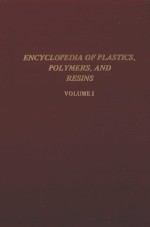 ENCYCLOPEDIA OF PLASTICS POLYMERS AND RESINS VOLUME 1