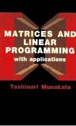 MATRICES AND LINEAR PROGRAMMING WITH APPLICATIONS