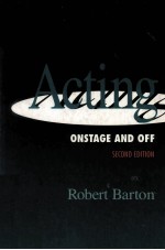 ACTING:ONSTAGE AND OFF SECOND EDITION