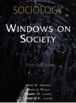 SOCIOLOGY:WINDOWS ON SOCIETY FIFTH EDITION