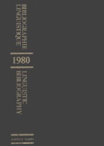 LINGUISTIC BIBLIOGRAPHY FOR THE YEAR 1980 AND SUPPLEMENT FOR PREVIOUS YEARS