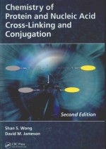 CHEMISTYR OF PROTEIN AND NUCLEIC ACID CROSS-LINKING AND CONJUGATION SECOND EDITION