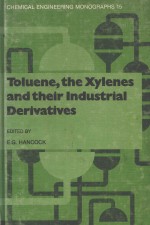 TOLUENE THE XYLENES AND THEIR INDUSTRIAL DERIVATIVES