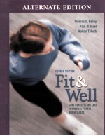 FIT & WELL:CORE CONCEPTS AND LABS IN PHYSICAL FITNESS AND WELLNESS FOURTH EDITION