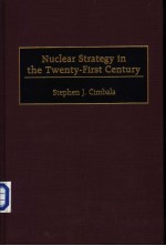 Nuclear Strategy in the Twenty-First Century