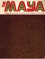 THE MAYA:DIEGO DE LANDA'S ACCOUNT OF THE AFFAIRS OF YUCATAN