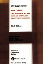 2000 SUPPLEMENT TO EMPLOYMENT DISCRIMINATION LAW:CASES AND MATERIALS ON EQUALITY IN THE WORKPLACE SI