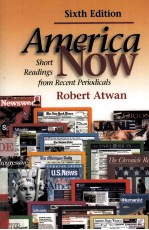 AMERICA NOW SHORT READINGS FROM RECENT PERIODICALS SIXTH EDITION