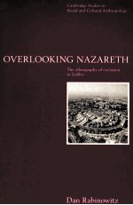 OVERLOOKING NAZARETH:THE ETHNOGRAPHY OF EXCLUSION IN GALILEE