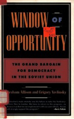 WINDOW OF OPPORTUNITY:THE GRAND BARGAIN FOR DEMOCRACY IN THE SOVIET UNION