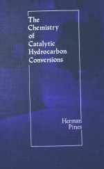 THE CHEMISTRY OF CATALYTIC HYDROCARBON CONVERSIONS