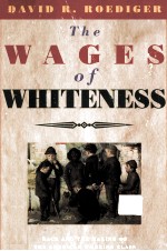 THE WAGES OF WHITENESS