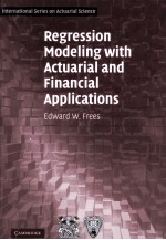 Regression Modeling with Actuarial and Financial Applications