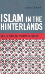 ISLAM IN THE HINTERLANDS EXPLORING MUSLIM CULTURAL POLITICS IN CANADA