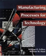 MANUFACTURING PROCESSES FOR TECHNOLOGY