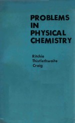 PROBLEMS IN PHYSICAL CHEMISTRY