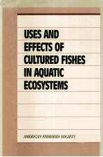 USES AND EFFECTS OF CULTURED FISHES IN AQUATIC ECOSYSTEMS