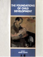 THE FOUNDATIONS OF CHILD DEVELOPMENT