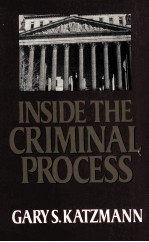 INSIDE THE CRIMINAL PROCESS