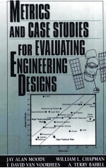 METRICS AND CASE STUDIES FOR EVALUATING ENGINEERING DESIGNS