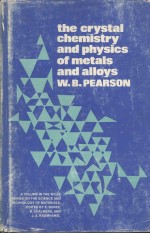 THE CRYSTAL CHEMISTRY AND PHYSICS OF METALS AND ALLOYS