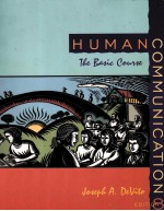 HUMAN COMMUNICATION:THE BASIC COURSE EIGHTH EDITION