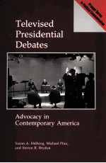 TELEVISED PRESIDENTIAL DEBATES:ADVOCACY IN CONTEMPORARY AMERICA