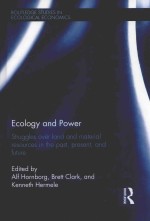 ECOLOGY AND POWER STRUGGLES OVER LAND AND MATERIAL RESOURCES IN THE PAST PRESENT AND FUTURE