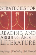 STRATEGIES FOR READING AND ARGUING ABOUT LITERATURE