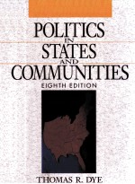 POLITICS IN STATES AND COMMUNITIES EIGHTH EDITION