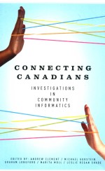 CONNECTING CANADIANS INVESTIGATIONS IN COMMUNITY LNFORMATICS