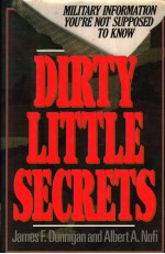 DIRTY LITTLE SECRETS Military Information You're Not Supposed to Know