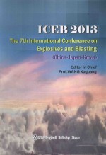 ICEB 2013 THE 7TH INTERNATIONAL CONFERENCE ON EXPLOSIVES AND BLASTING(CHINA-JAPAN-KOREA)